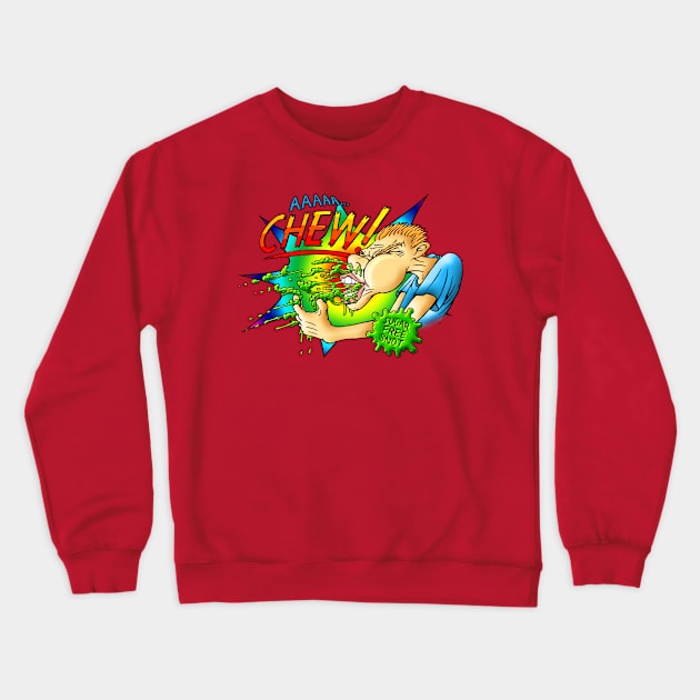 CHEW Sugar Free SNOT Crewneck Sweatshirt by Adatude